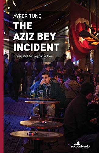 Beispielbild fr The Aziz Bey Incident: And Other Stories (Books from the Edge) zum Verkauf von AwesomeBooks