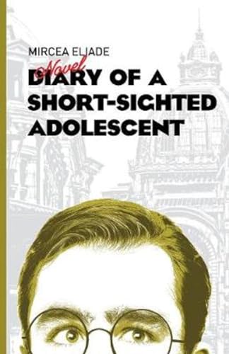 Beispielbild fr Diary of a Short-Sighted Adolescent zum Verkauf von Wonder Book