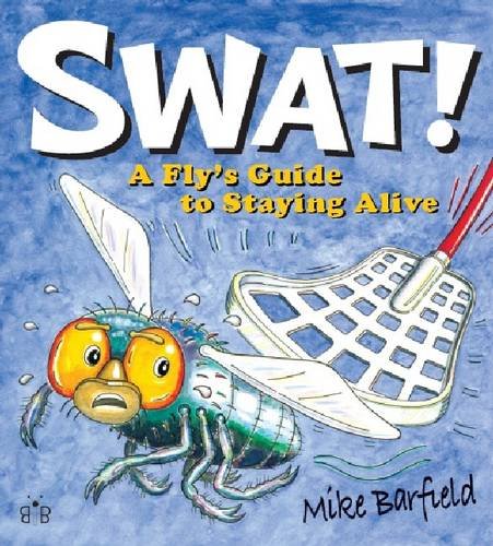 Beispielbild fr Swat!: A Fly's Guide to Staying Alive zum Verkauf von WorldofBooks