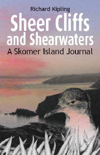 Stock image for Sheer Cliffs and Shearwaters: A Skomer Island Journal for sale by WorldofBooks