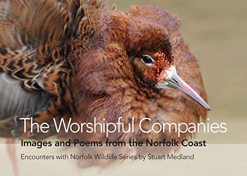 Beispielbild fr The Worshipful Companies: Images and Poems from the Norfolk Coast (Encounters with Norfolk Wildlife): 2 zum Verkauf von Monster Bookshop
