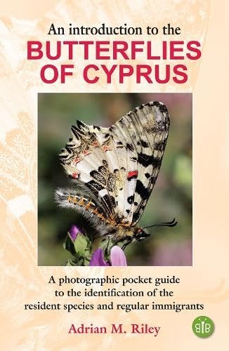 Stock image for Introduction to the Butterflies of Cyprus : A Photographic Pocket Guide to the Identification of the Resident Species and Regular Immigrants for sale by GreatBookPrices