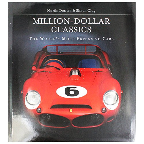 Stock image for Million Dollar Classics: The World's Most Expensive Cars for sale by WorldofBooks