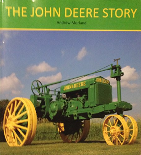 Beispielbild fr The John Deere Story zum Verkauf von Antiquarius Booksellers