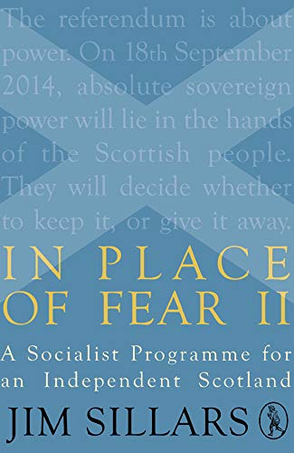 Beispielbild fr In Place of Fear II: A Socialist Programme for an Independent Scotland zum Verkauf von WorldofBooks