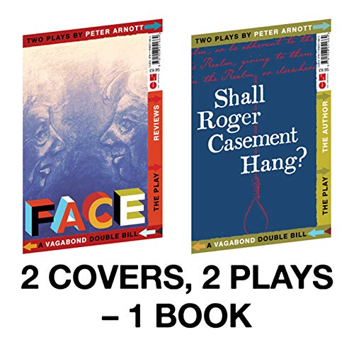 Imagen de archivo de Shall Roger Casement Hang? / Face: Two Plays by Peter Arnott a la venta por Revaluation Books