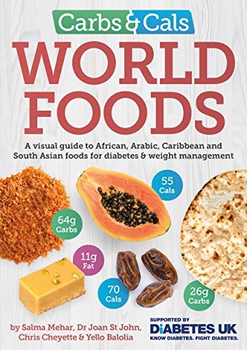 Stock image for Carbs & Cals World Foods: A visual guide to African, Arabic, Caribbean and South Asian foods for diabetes & weight management for sale by HPB-Emerald