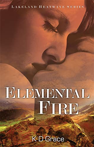 Stock image for Elemental Fire: Lakeland Heatwave Series for sale by Pearlydewdrops