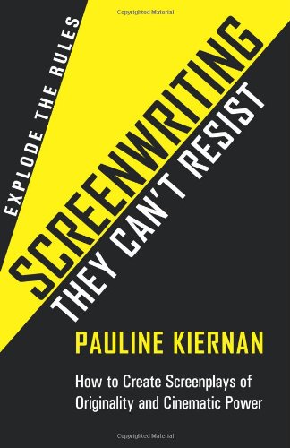 Stock image for Screenwriting They Can't Resist: How to Create Screenplays of Originality and Cinematic Power. Explode the Rules for sale by AwesomeBooks