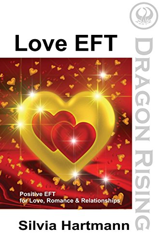 9781908269461: Love EFT: Positive EFT for Love, Romance & Relationships