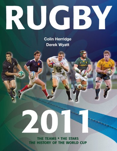 Beispielbild fr Rugby 2011: The Teams, the Stars, the History of the World Cup zum Verkauf von AwesomeBooks