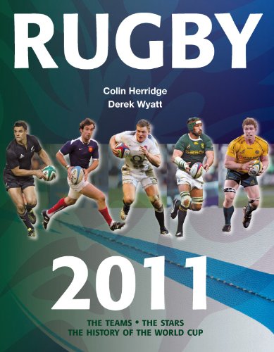 Stock image for Rugby 2011: The Teams, the Stars, the History of the World Cup for sale by AwesomeBooks