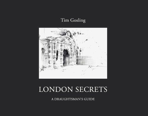 Stock image for London Secrets: A Draughtsman's Guide for sale by AwesomeBooks