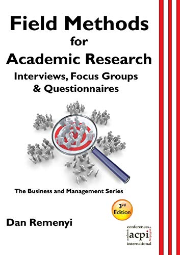 Imagen de archivo de Field Methods for Academic Research: Interviews, Focus Groups & Questionnaires a la venta por Textbooks_Source