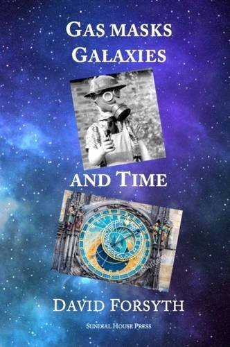 9781908274502: Gas Masks, Galaxies and Time