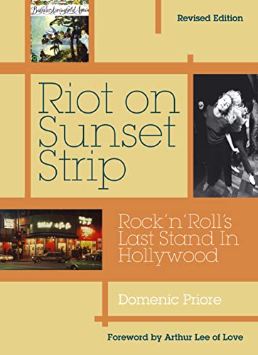 Imagen de archivo de Riot on Sunset Strip: Rock 'n' Roll's Last Stand in Hollywood (Revised Edition) a la venta por WorldofBooks