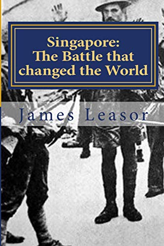 Stock image for Singapore: The Battle that changed the World for sale by ThriftBooks-Atlanta