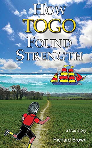 How Togo Found Strength (9781908293237) by Brown PhD, Prof Richard