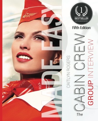 Imagen de archivo de The Cabin Crew GROUP Interview Made Easy: A behind the scenes look at the group elimination process a la venta por Revaluation Books