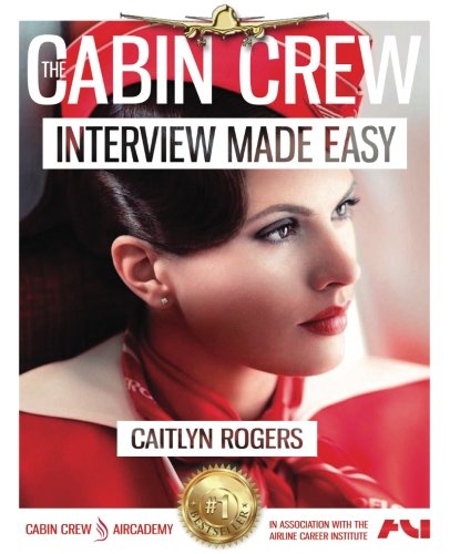 Imagen de archivo de The Cabin Crew Interview Made Easy WORKBOOK: Complete Interview Blueprint and Workbook a la venta por Revaluation Books