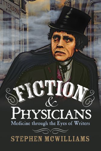 Stock image for Fiction and Physicians : Medicine Through the Eyes of Writers for sale by Better World Books