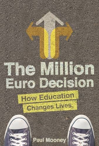 Stock image for The Million Euro Decision: How Education Changes Lives for sale by Books From California