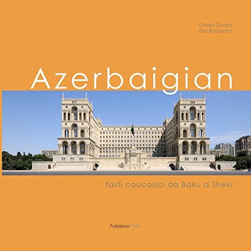 Beispielbild fr Azerbaigian: Fasti caucasici da Baku a Sheki (Italian Edition) zum Verkauf von Lucky's Textbooks