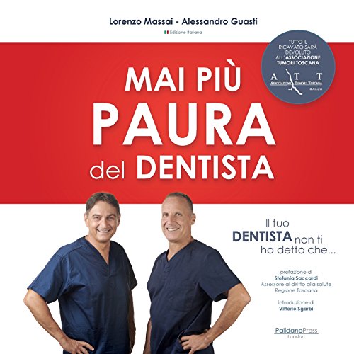 Beispielbild fr Il tuo dentista non ti ha detto che .: Mai piu' paura del dentista (Italian Edition) zum Verkauf von Lucky's Textbooks