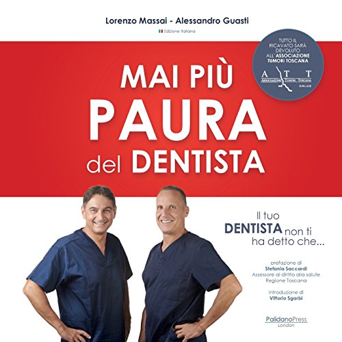 Stock image for Il tuo dentista non ti ha detto che .: Mai piu' paura del dentista (Italian Edition) for sale by Lucky's Textbooks