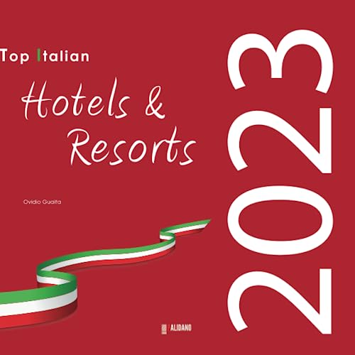 9781908310668: Top Italian Hotels & Resorts 2023