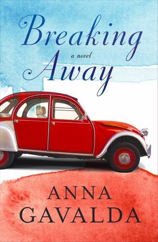Breaking Away (9781908313010) by Anna Gavalda