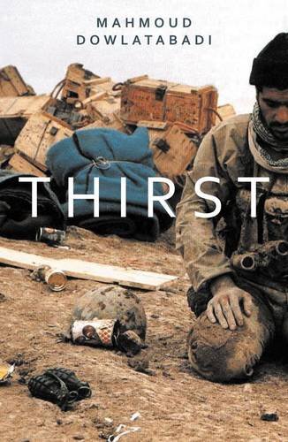 Beispielbild fr Thirst: A Novel of the Iran-Iraq War zum Verkauf von WorldofBooks