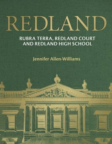 Beispielbild fr Redland: Rubra Terra, Redland Court, Redland High School zum Verkauf von WorldofBooks