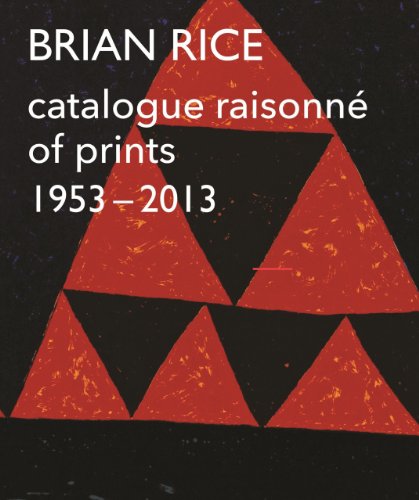 9781908326362: Brian Rice: Catalogue Raisonne of Prints 1953-2013