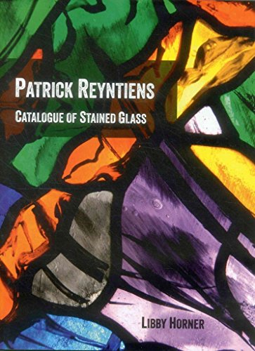 9781908326485: Patrick Reyntiens: Catalogue of Stained Glass