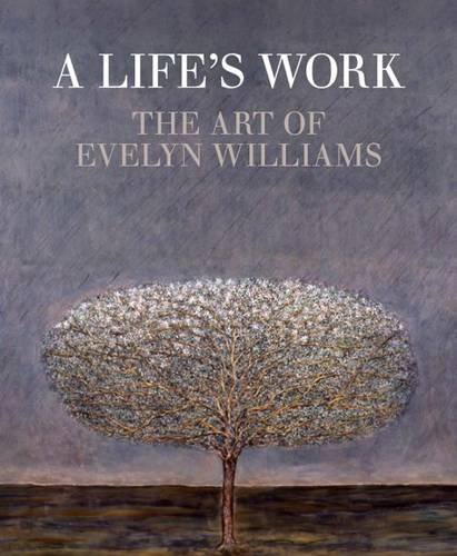 9781908326713: A Life's Work: The Art of Evelyn Williams