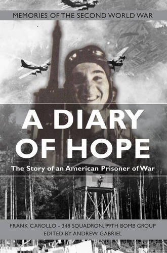 Beispielbild fr A Diary of Hope The Story of an American Prisoner of War zum Verkauf von PBShop.store US