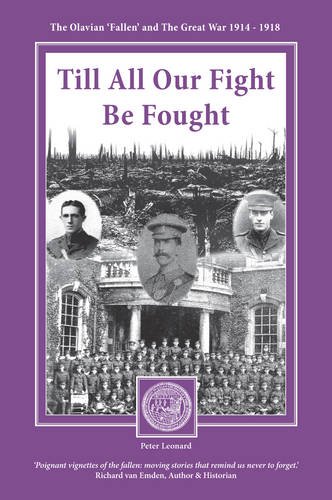 Beispielbild fr Till All Our Fight be Fought: The Olavian Fallen and the Great War 1914-1918 zum Verkauf von WorldofBooks
