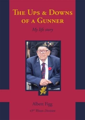 Beispielbild fr The Ups & Downs of a Gunner My Life Story zum Verkauf von Goldstone Books