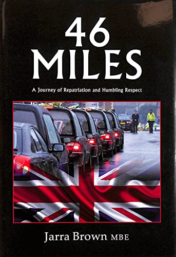 Stock image for 46 Miles: A Journey of Repatriation and Humbling Respect for sale by WorldofBooks