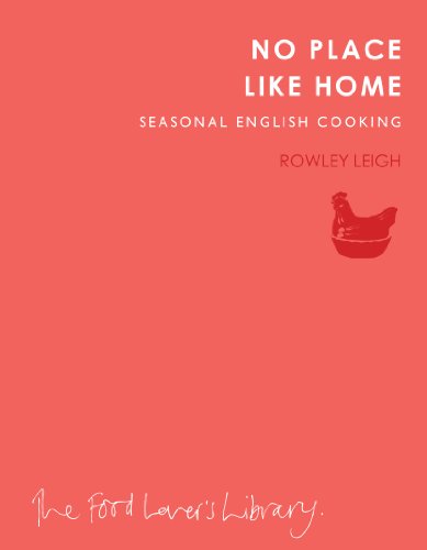 Stock image for No Place Like Home: Seasonal English Cooking for sale by WorldofBooks