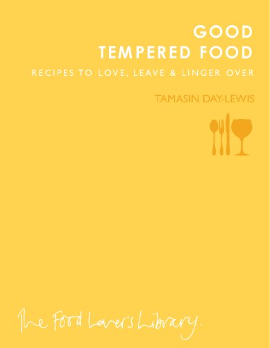 Beispielbild fr Good Tempered Food: Recipes to Love, Leave and Linger Over (Food Lovers Library) zum Verkauf von WorldofBooks