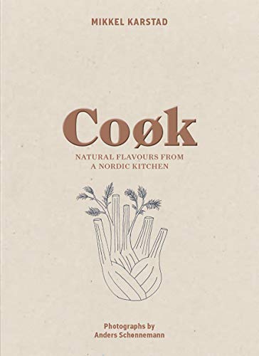 Stock image for Cook: Natural Flavours from a Nordic Kitchen for sale by WorldofBooks