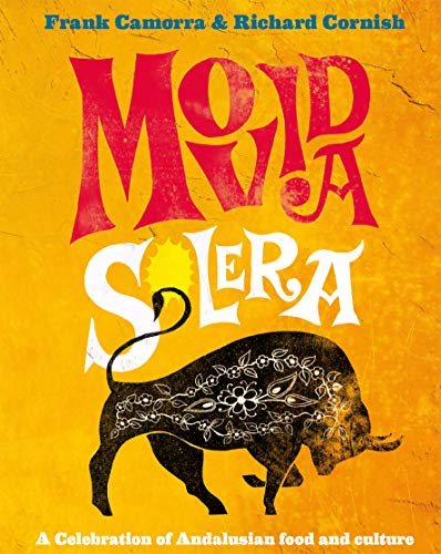 9781908337269: Movida Solera: A Celebration of Andalusian Food and Culture