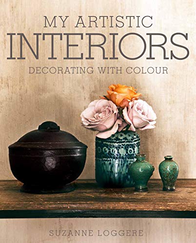 9781908337399: My Artistic Interiors: Suzanne Loggere