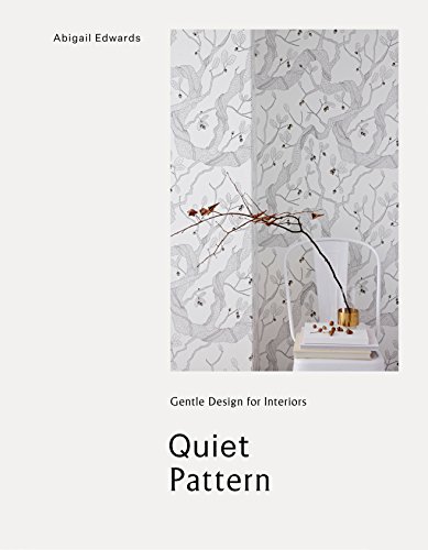 Stock image for Quiet Pattern: Gentle Design for Interiors for sale by PlumCircle