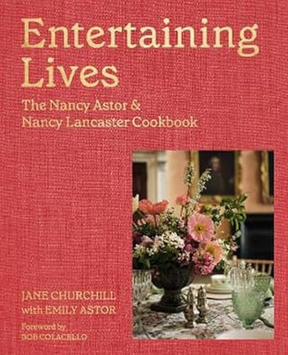 Stock image for Entertaining lives : recipes from the houses of Nancy Astor and Nancy Lancaster for sale by Springhead Books