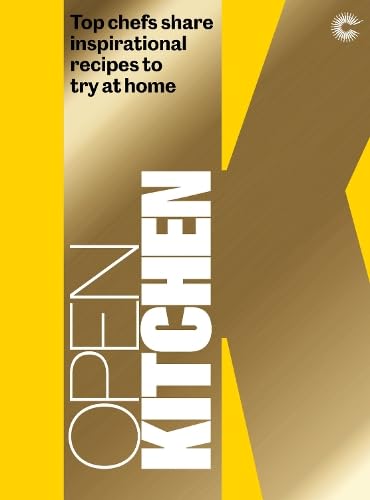9781908337726: Open Kitchen: Top Chefs share Inspirational Recipes to try at Home
