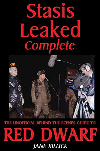 Imagen de archivo de Stasis Leaked Complete: The Unofficial Behind the Scenes Guide to Red Dwarf a la venta por WorldofBooks