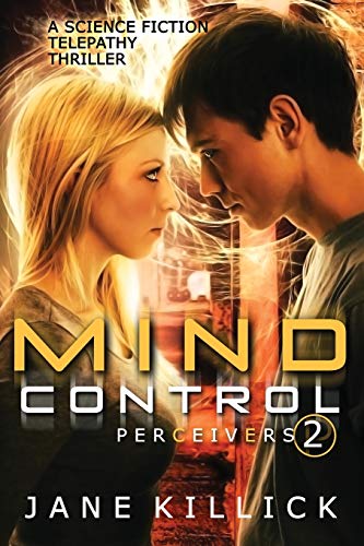 Imagen de archivo de Mind Control A Science Fiction Telepathy Thriller Perceivers 2 Volume 2 a la venta por PBShop.store US